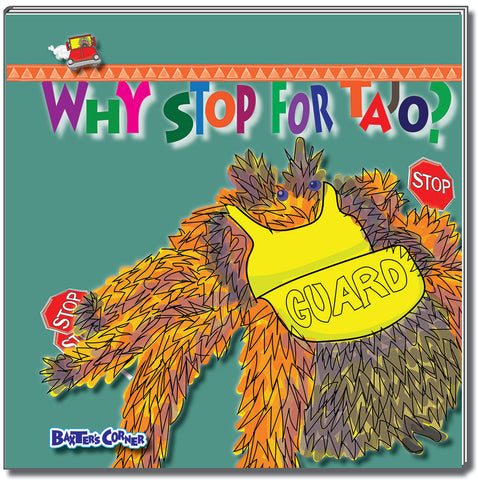 "Why Stop For Tajo?" Hardcover - Story About Respecting Rules for Toddlers